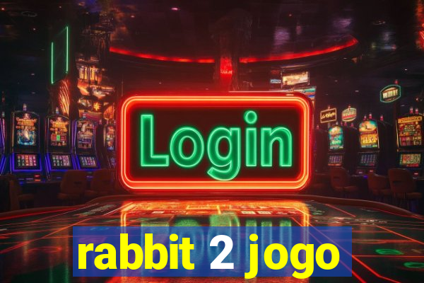 rabbit 2 jogo